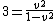  3 = \frac{v^{2}}{1-v^{2}} 